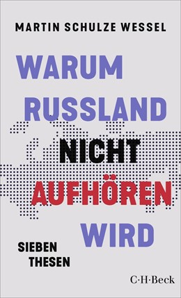 Cover: Schulze Wessel, Warum Russland nicht aufhören wird