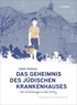 Cover: Seliktar / Schallié, Das Geheimnis des Jüdischen Krankenhauses