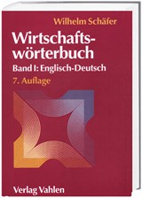 Abbildung von Schäfer | Wirtschaftswörterbuch Band I: Englisch-Deutsch | 7., überarbeitete und erweiterte Auflage | 2004 | beck-shop.de