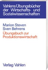 Abbildung von Steven / Behrens | Übungsbuch zur Produktionswirtschaft | 2001 | beck-shop.de