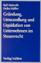 Abbildung von Maiterth / Müller | Gründung, Umwandlung und Liquidation von Unternehmen im Steuerrecht | 2001 | beck-shop.de