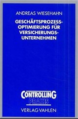 Abbildung von Wiesehahn | Geschäftsprozeßoptimierung für Versicherungsunternehmen - Theoretische Konzeption und praktische Durchführung | 2001 | beck-shop.de