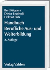 Abbildung von Küppers / Leuthold / Pütz | Handbuch Berufliche Aus- und Weiterbildung - Leitfaden für Betriebe, Schulen, Ausbildungsstätten und Hochschulen | 2. Auflage | 2001 | beck-shop.de