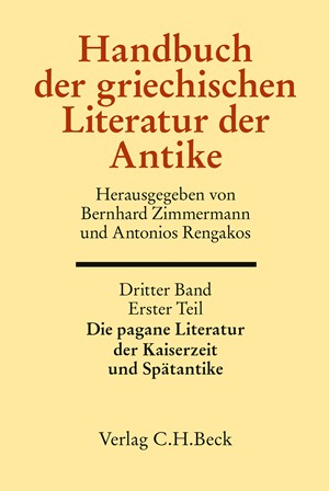 Cover: , Handbuch der Altertumswissenschaft.: Handbuch der griechischen Literatur der Antike Bd. 3/1. Tl.: Die pagane Literatur der Kaiserzeit und Spätantike