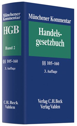 Cover: , Zweites Buch. Handelsgesellschaften und stille Gesellschaft. Erster Abschnitt. Offene Handelsgesellschaft §§ 105-160