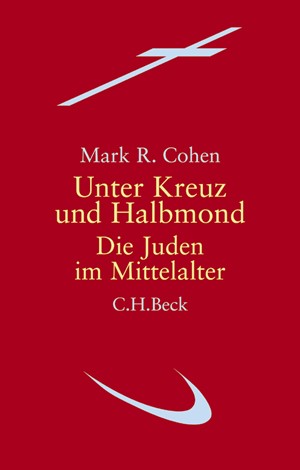 Cover: Mark R. Cohen, Unter Kreuz und Halbmond
