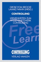 Abbildung von Grob / vom Brocke / Lahme / Wahn | Controlling - Lerneinheiten zum Wissensnetzwerk Controlling | 2004 | beck-shop.de