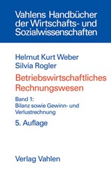 Abbildung von Weber / Rogler | Betriebswirtschaftliches Rechnungswesen Band 1: Bilanz sowie Gewinn- und Verlustrechnung | 5., vollständig überarbeitete und erweiterte Auflage | 2004 | beck-shop.de