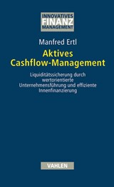 Abbildung von Ertl | Aktives Cashflow-Management - Liquiditätssicherung durch wertorientierte Unternehmensführung und effiziente Innenfinanzierung | 2004 | beck-shop.de