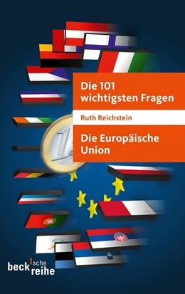 Cover: Reichstein, Ruth, Die 101 wichtigsten Fragen - Die Europäische Union