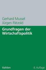 Abbildung von Mussel / Pätzold | Grundfragen der Wirtschaftspolitik | 8., überarbeitete und aktualisierte Auflage | 2012 | beck-shop.de